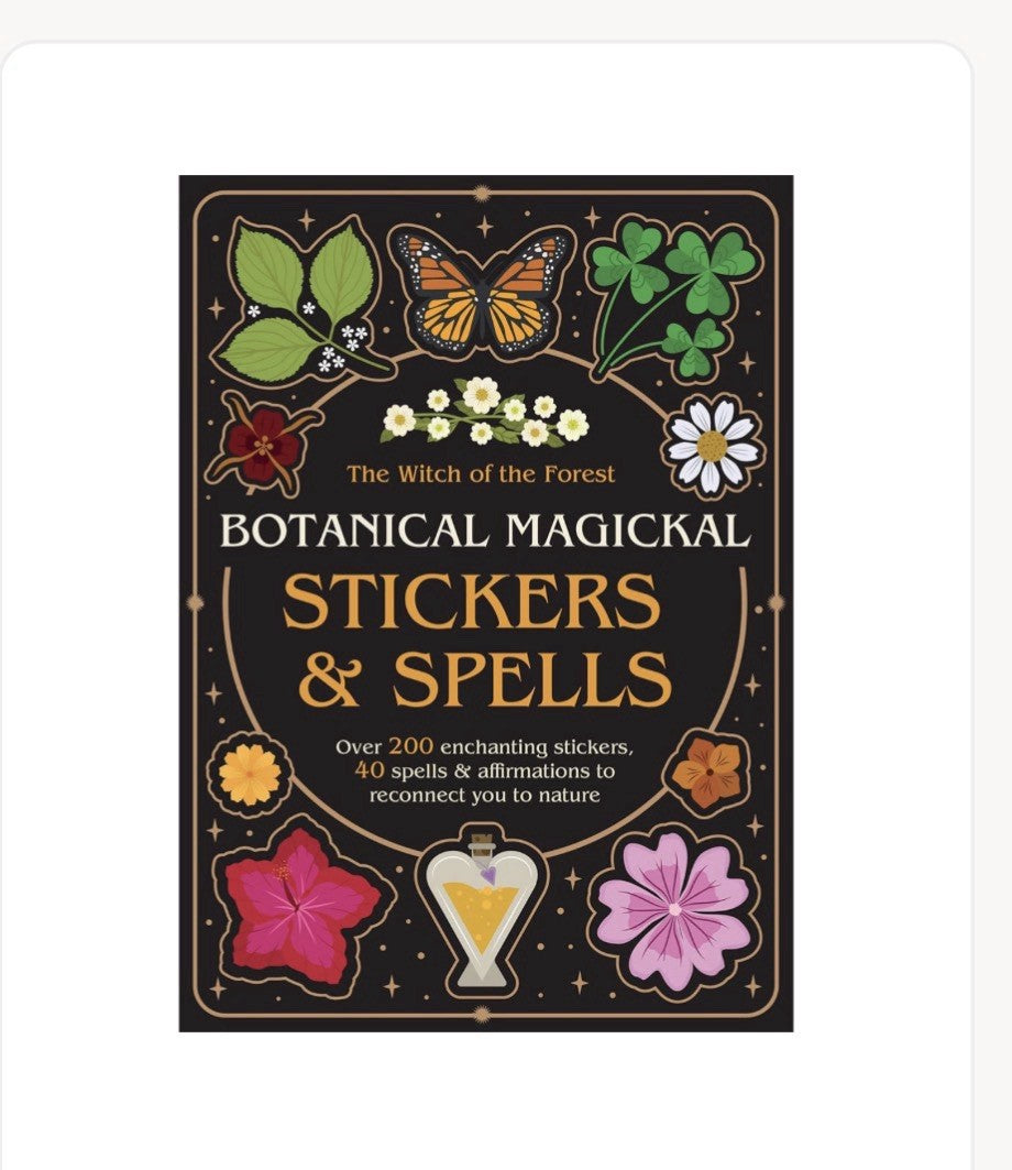 Botanical Magickal Stickers & Spells: Over 200 enchanting stickers, 40 spells &