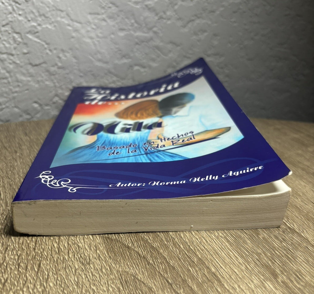 La Historia de Nila: Basado En Hechos de La Vida Real by Aguirre, Norma Nelly
