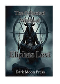 Collected Works Of Eliphas Levi By Dark Moon Press