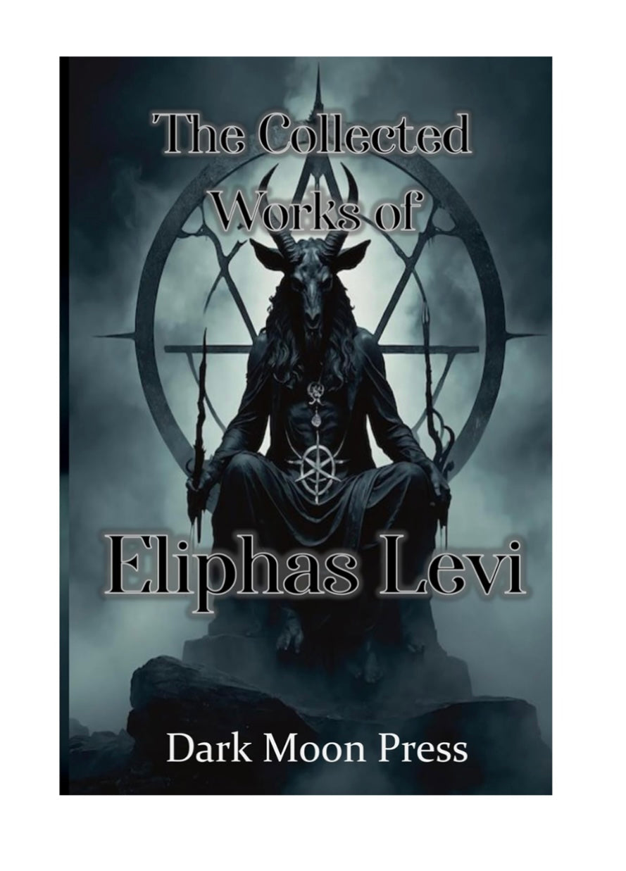 Collected Works Of Eliphas Levi By Dark Moon Press