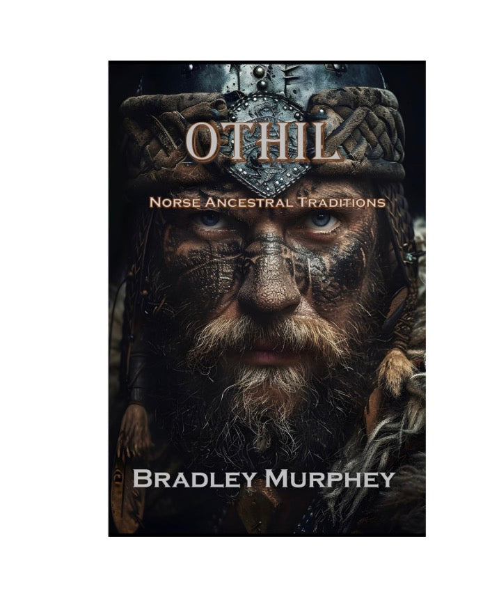 Othil, Norse Ancestral Traditions By Bradley Murrhey